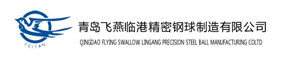 Qingdao Feiyan Lingang Precision Steel Ball Manufacturing Co., Ltd.